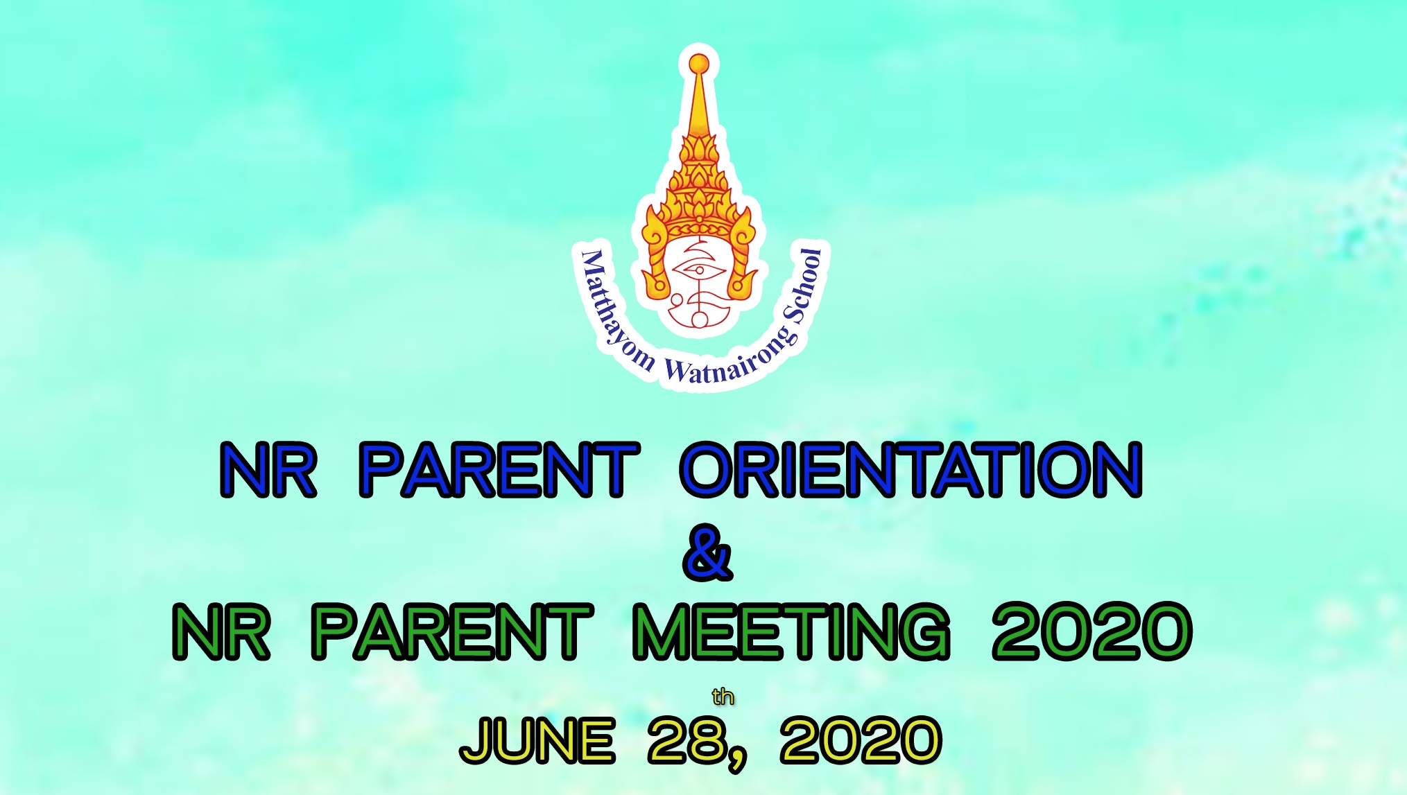 NR PARENT ORIENTATION & NR PARENT MEETING 2020 ON JUNE 28, 2020